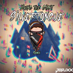Young the Giant - Silvertongue (JEAUXX Remix)