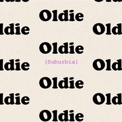 OLDIE (Suburbia)[Remix]