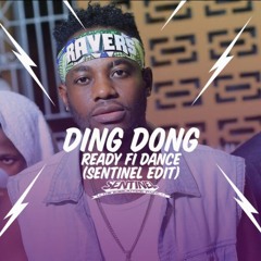 Ding Dong - Ready Fi Dance [Sentinel Edit]