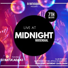 DJ BatuCada43 LIVE @ Midnight Roosendaal 07-12-2019