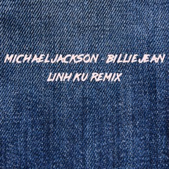 Billi Jean (LINH KU REMIX)