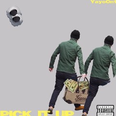 Yayo On1 - Pick it up