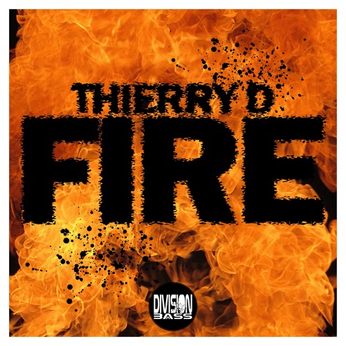 Fire (Thierry D Remix) By Thierry D