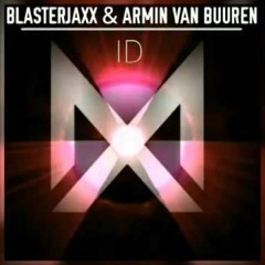 Armin Van Buuren X Blasterjaxx - Everybody  Remake