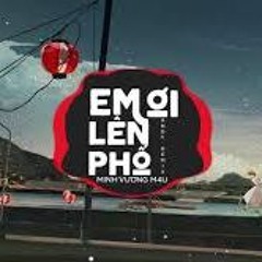 Em Ơi Lên Phố (Andy Remix) - Minh Vương M4U- Nhạc Trẻ Remix TikTok Gây Nghiện Hay Nhất Hiện Nay