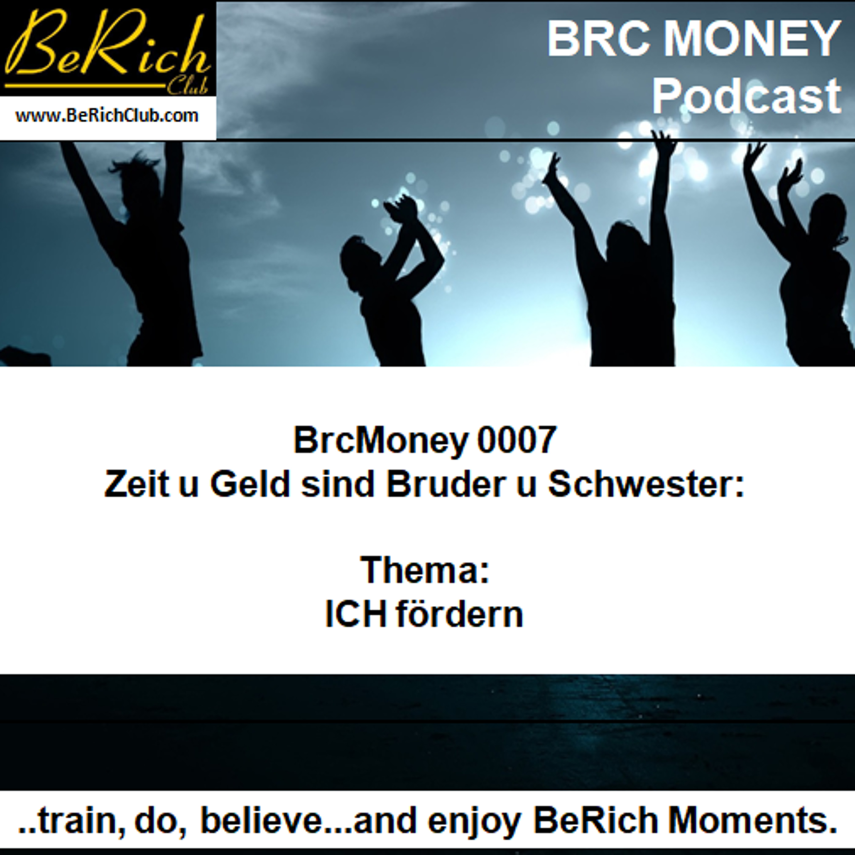 BrcMoney 0007_ Zeit u Geld sind Bruder u Schwester _ ICH fördern episode artwork