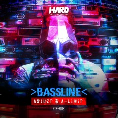 Adjuzt & A-Limit - Bassline (OUT NOW!)