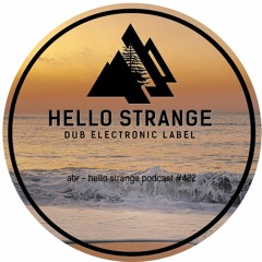 abr - hello strange podcast #422
