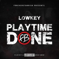 #OFB Lowkey - "Playtime Done" #3SJ⭕