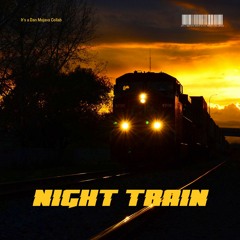 Night Train Feat. Dan Mojava