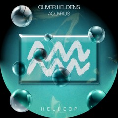 Oliver Heldens - Aquarius [OUT NOW]