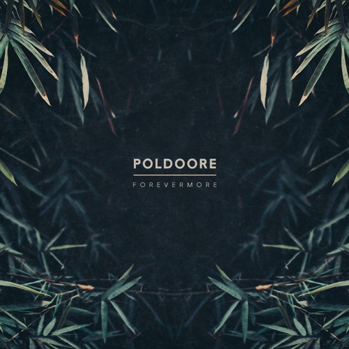 Poldoore - Forevermore (feat. Kupla & Frayhm) [premiere]