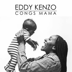 Congs Mama - Eddy Kenzo