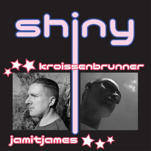 Kroissenbrunner & Jamit - Shiny