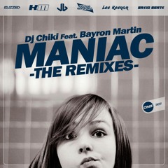 Dj Chiki Feat. Bayron Martin - Maniac Jamie B remix
