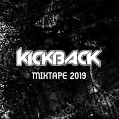 Kickback - 2019 Mixtape