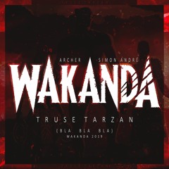 Wakanda 2019 - Truse Tarzan x Simon Andre x Archer