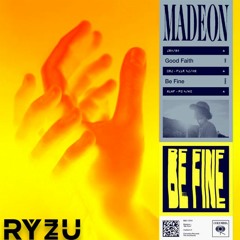 Madeon - Be Fine (Ryzu Remix)