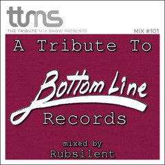 #101 - A Tribute To Bottom Line Records - mixed by Rubsilent