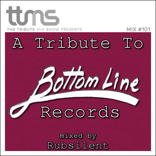 #101 - A Tribute To Bottom Line Records - mixed by Rubsilent