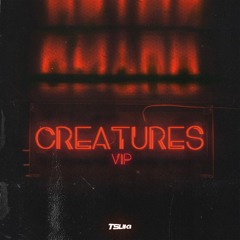 CREATURES VIP (FREE DOWNLOAD)