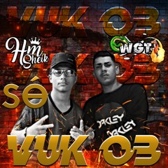SO VUK 03 _ 10MINUTOS + 2minutinhos _ Com Os  Mcs  _ 2d´s  kk (( DJ WGT Part. HM SHEIK ))