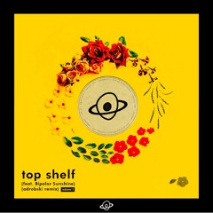 Whethan - Top Shelf (feat. Bipolar Sunshine) (adrobski Remix)
