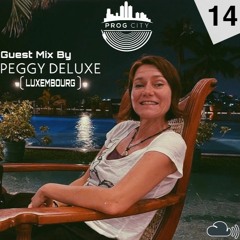 PROG CITY 14 Guest Mix By PEGGY DELUXE ( Luxembourg )