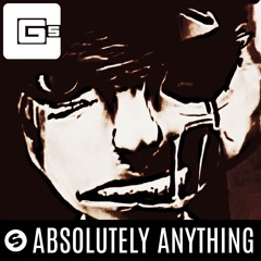 CG5 - Absolutely Anything [OUT NOW]
