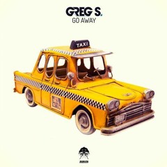 Greg S - Go Away (Snipped)