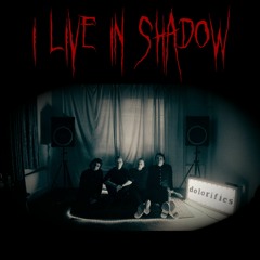 I Live In Shadow