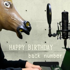 HAPPY BIRTHDAY／back number