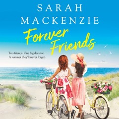 FOREVER FRIENDS by Sarah Mackenzie Read by Linda Henning and Tara Ochs - Audiobook Excerpt