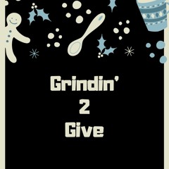 Grindin' 2 Give (feat. Andrew The Only & Atlas)