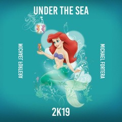 Michael Fortera - Under The Sea 2k19 🍑 BUY FOR FREE DOWNLOAD 🍑