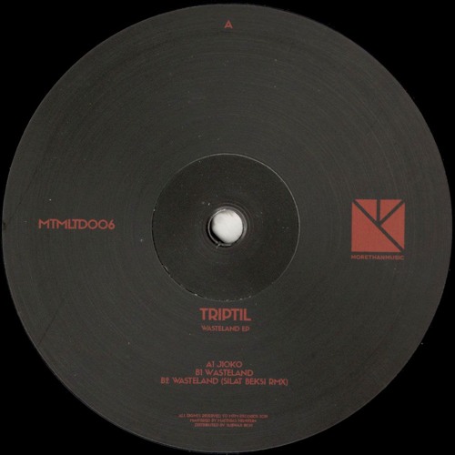 Triptil - Wasteland EP (Incl. Silat Beksi Remix) (MTMLTD006)
