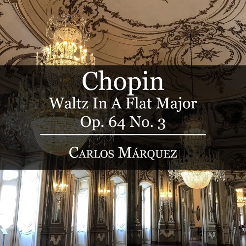 Frédéric Chopin: Waltz in A Flat Major Op. 64 No. 3