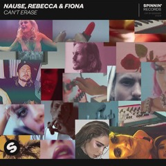 Nause, Rebecca Fiona - Cant Erase You [OUT NOW]
