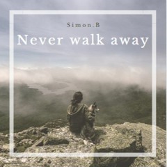 Never walk away ( unrealsed Demo Snippet )Simon B