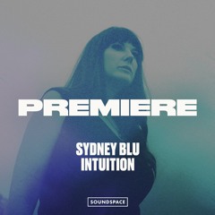 Premiere: Sydney Blu - Intuition [KMS Records]