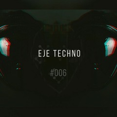 EJE Techno Episode #006