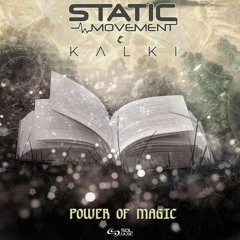 Static Movement & Kalki - Power Of Magic [SOL MUSIC] OUT NOW!!!