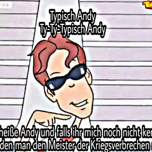 Ja so hier halt benjamin blümchen und typisch andy
