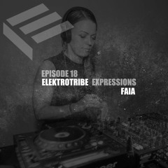Elektrotribe Expressions Episode 18 : Faia