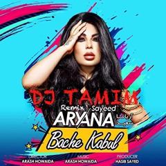 Bache Kabul (remix) l Aryana Saeed l DJ TAMIM
