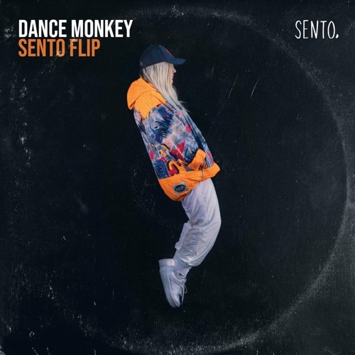 Tones And I - Dance Monkey (Sento Flip)*FREE DOWNLOAD*