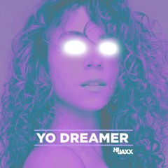 HIJAXX - YO DREAMER (FREE DOWNLOAD)