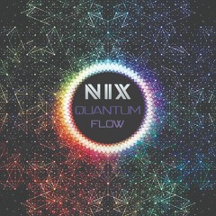 Nix - Quantum Flow