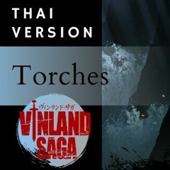 【Vinland Saga Ending - Torches】ภาษาไทย | Lyrics By Piahrich