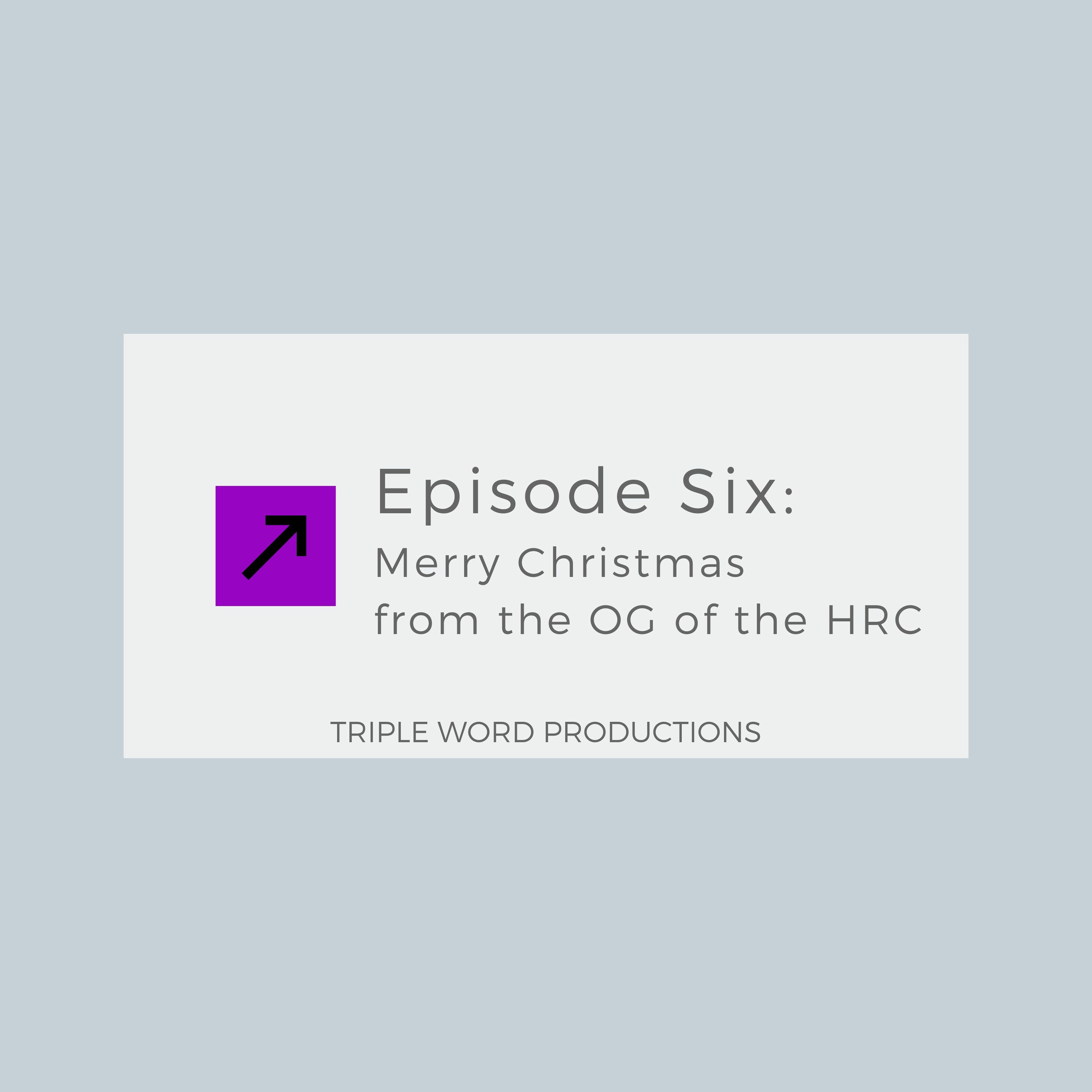 The OG of the HRC Way